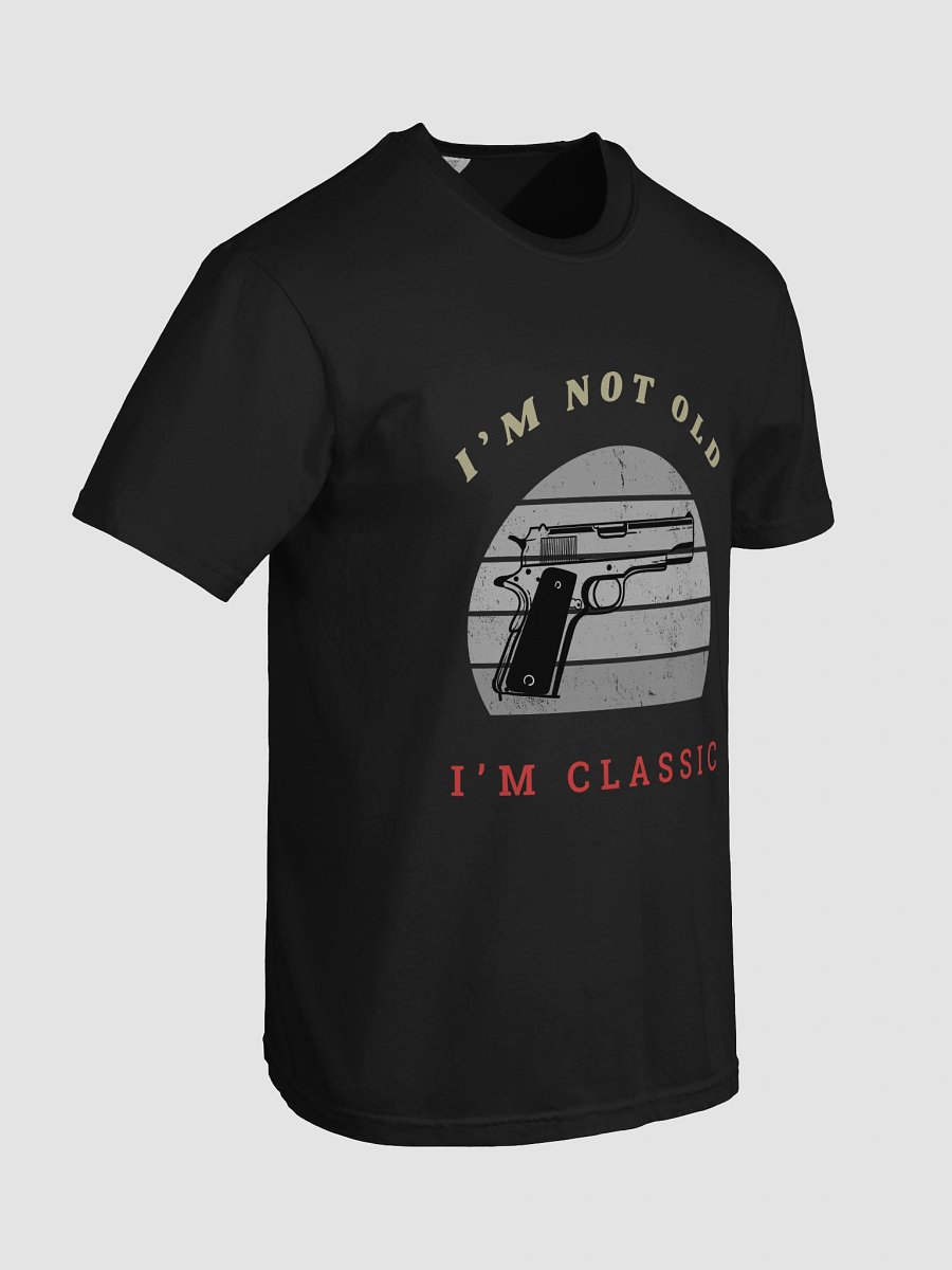 I'm Not Old - I'm Classic product image (3)