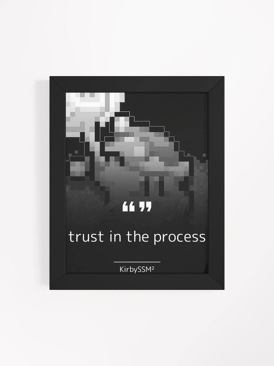 trust in the process framed poster product image (4)