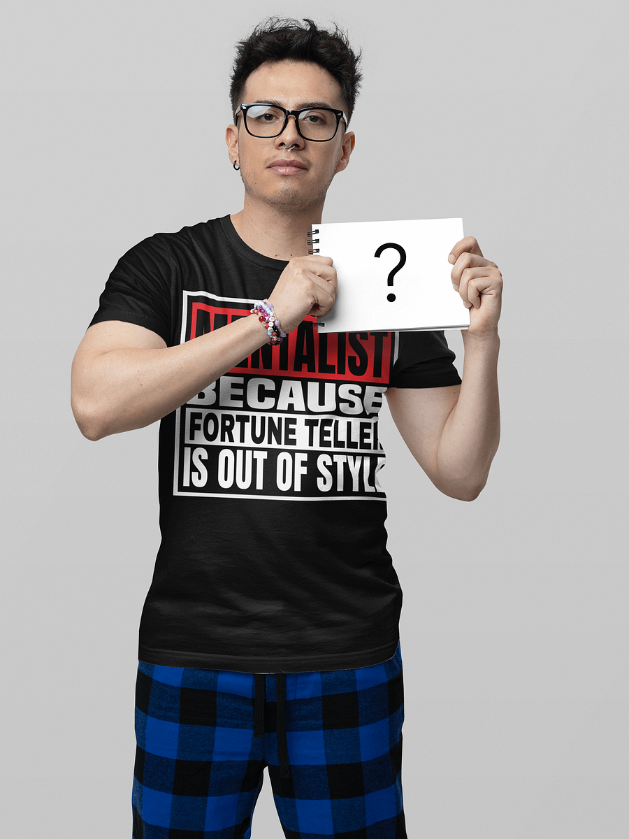 Mentalist Because Fortune Teller is Out of Style T-shirt product image (1)
