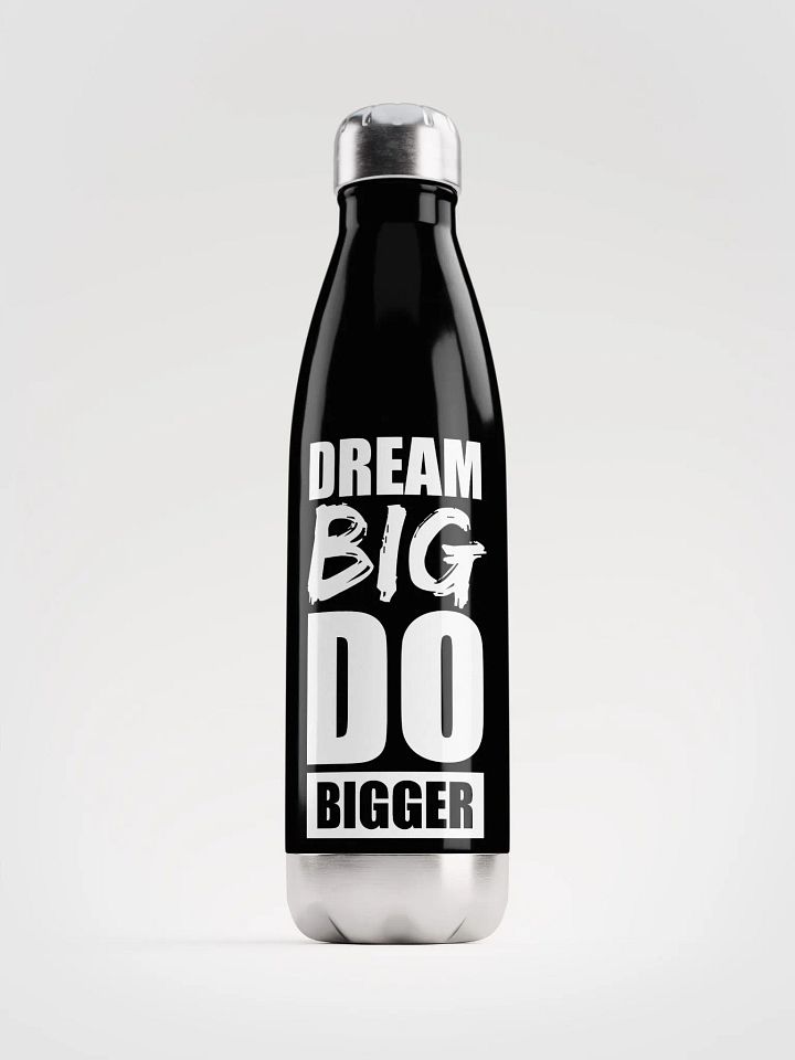 Dream Big, Do Bigger - Stainless Steel Bottle product image (1)