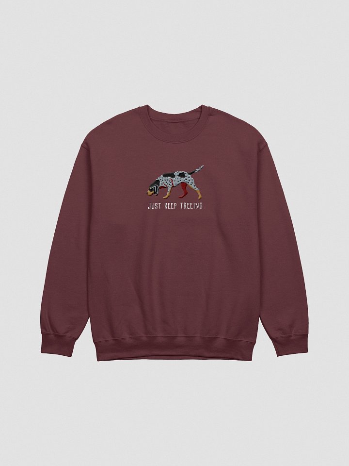 Just Keep Treeing Sweatshirt (Embroidered) of a Bluetick Coonhound product image (6)
