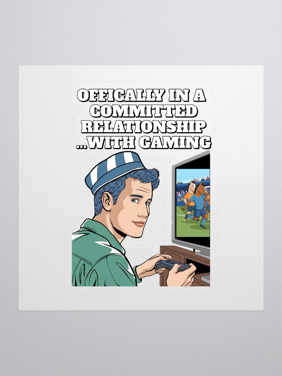 Offically In A Committed Relationship...With Gaming Funny Sticker product image (1)