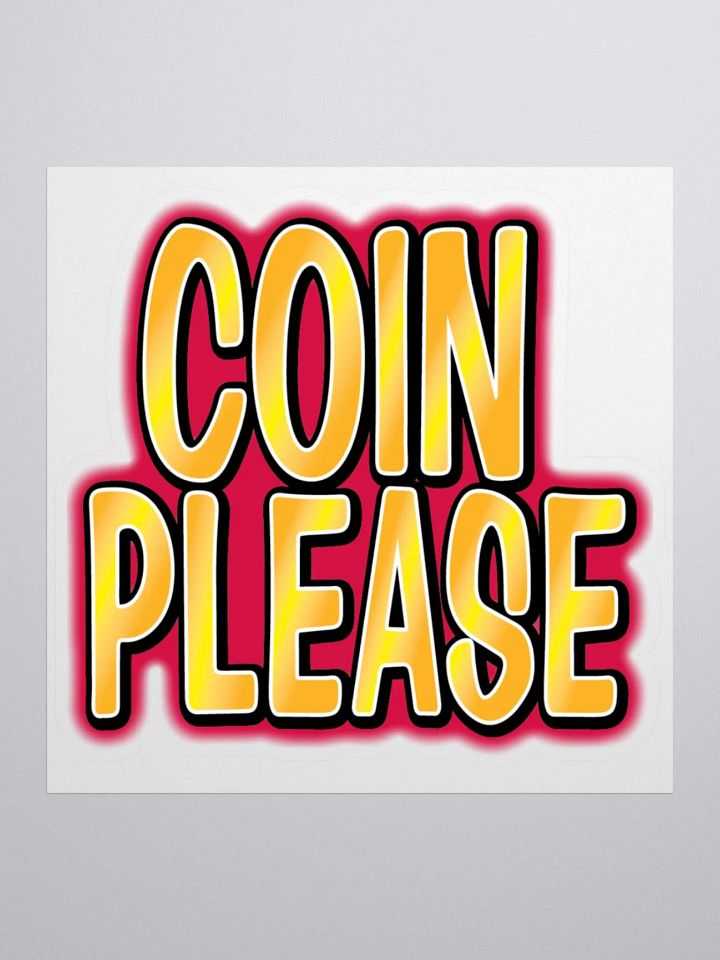 Coin Please Sticker product image (1)