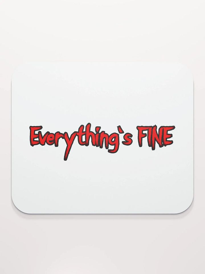 Everything's FINE Classic Mouse Pad product image (2)