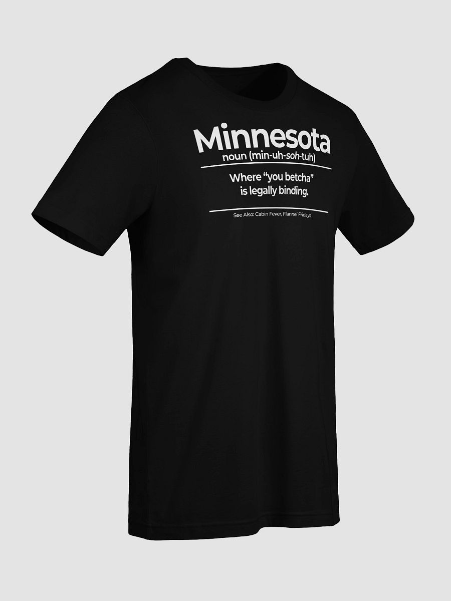 You Betcha – The Minnesota Moments Collection – Unisex T-shirt product image (4)