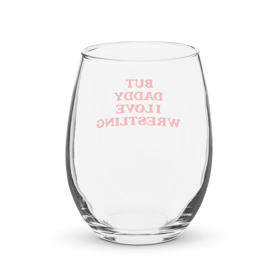 But Daddy, I Love Wrestling Wine Glass product image (3)