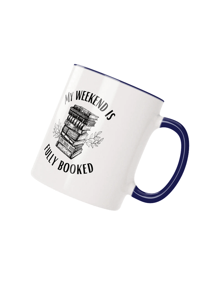 My Weekend is Fully Booked Ceramic Mug product image (2)