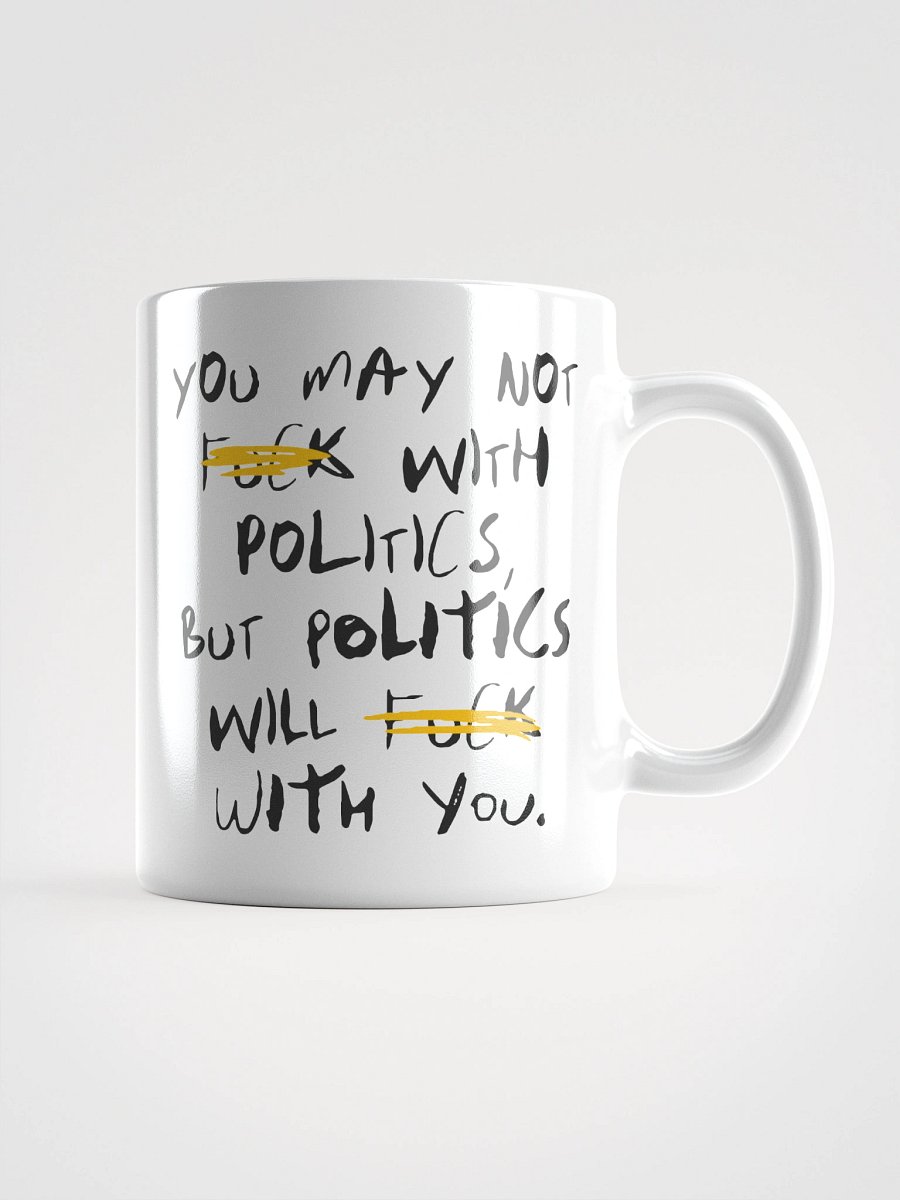 Fck With Politics - Mug product image (4)