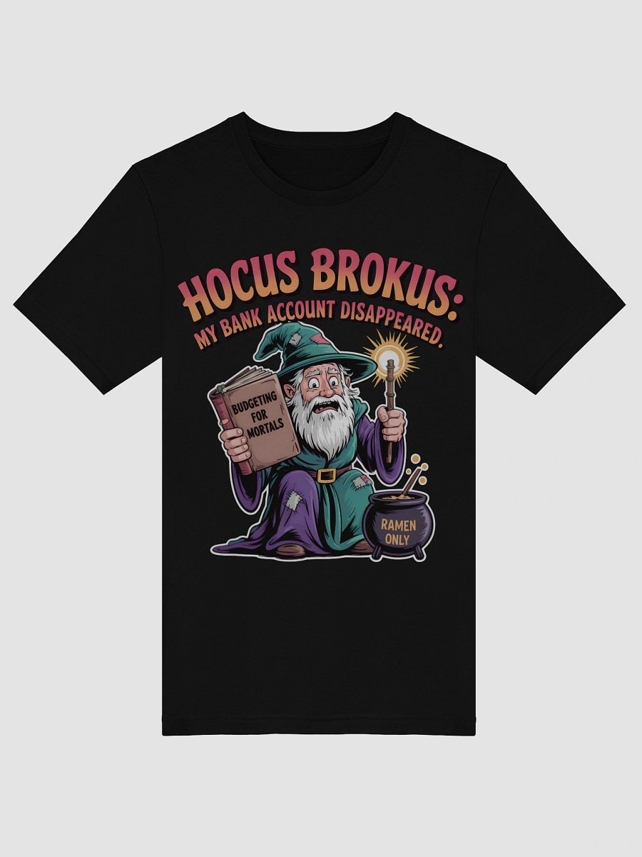 Hocus Brokus: Budgeting for Mortals T-Shirt product image (43)