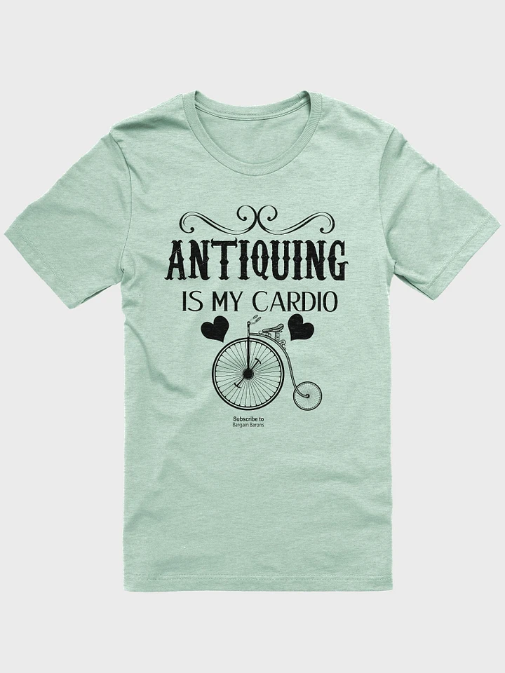 ANTIQUING IS MY CARDIO (Tee) product image (5)