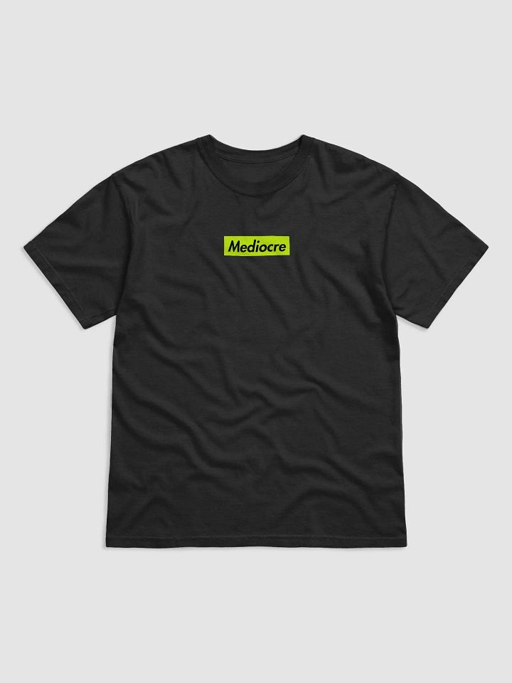 Supremely Mediocre Comfort Tee product image (1)