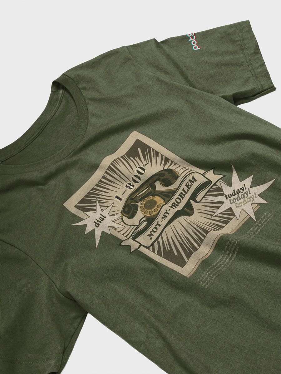 1-800-NOT MY PROBLEM supersoft tee product image (3)