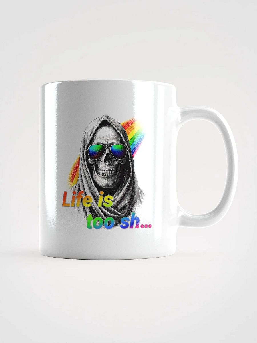 Life is too sh... product image (1)