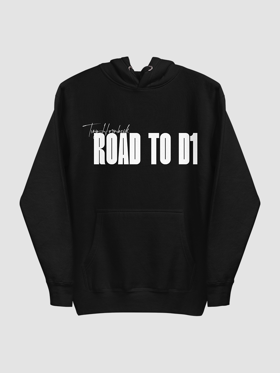 Troy Hornbeck - ROAD TO D1 - Black Hoodie with WHITE product image (3)