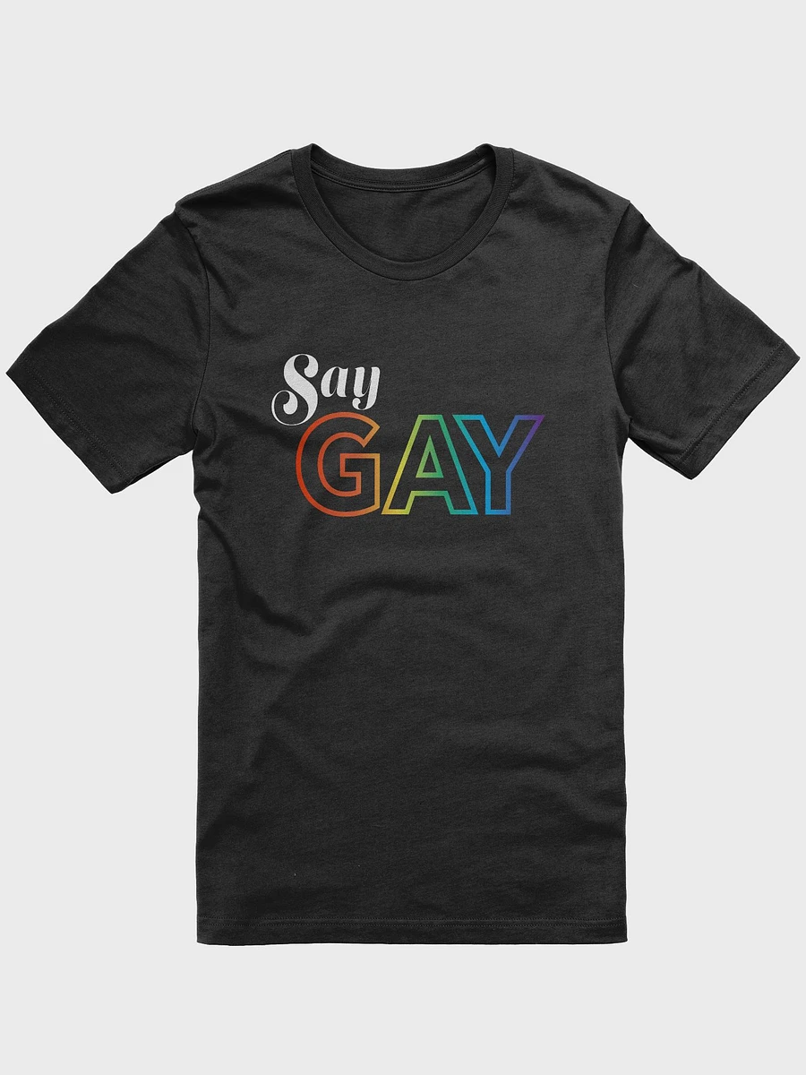 Say Gay - Say It Proud T-Shirt product image (1)