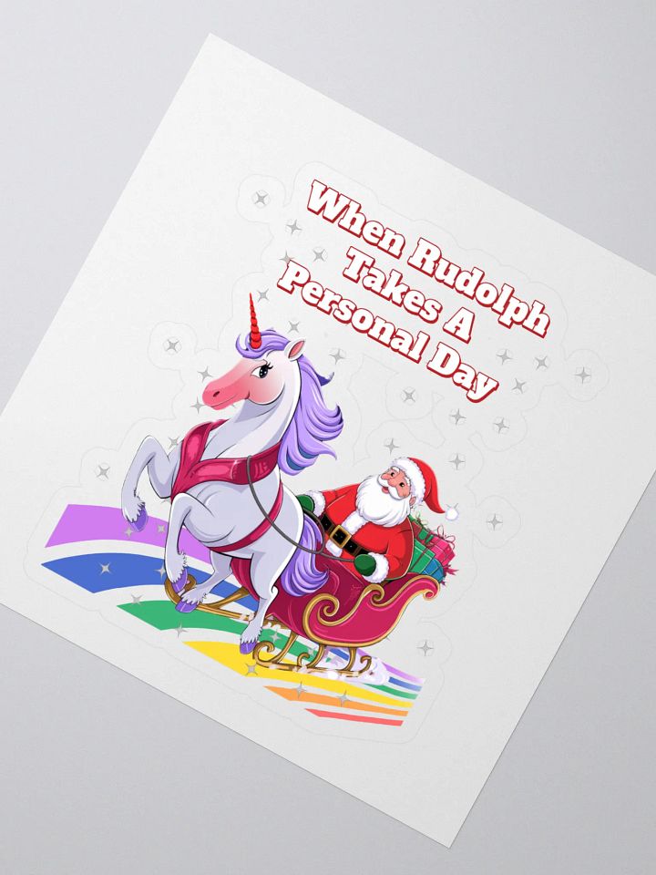 When Rudolph Takes A Personal Day - Santa's Unicorn Sticker product image (2)