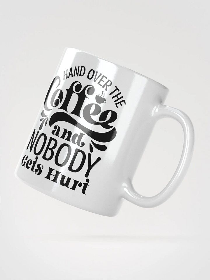 Hand Over The Coffee Mug product image (5)