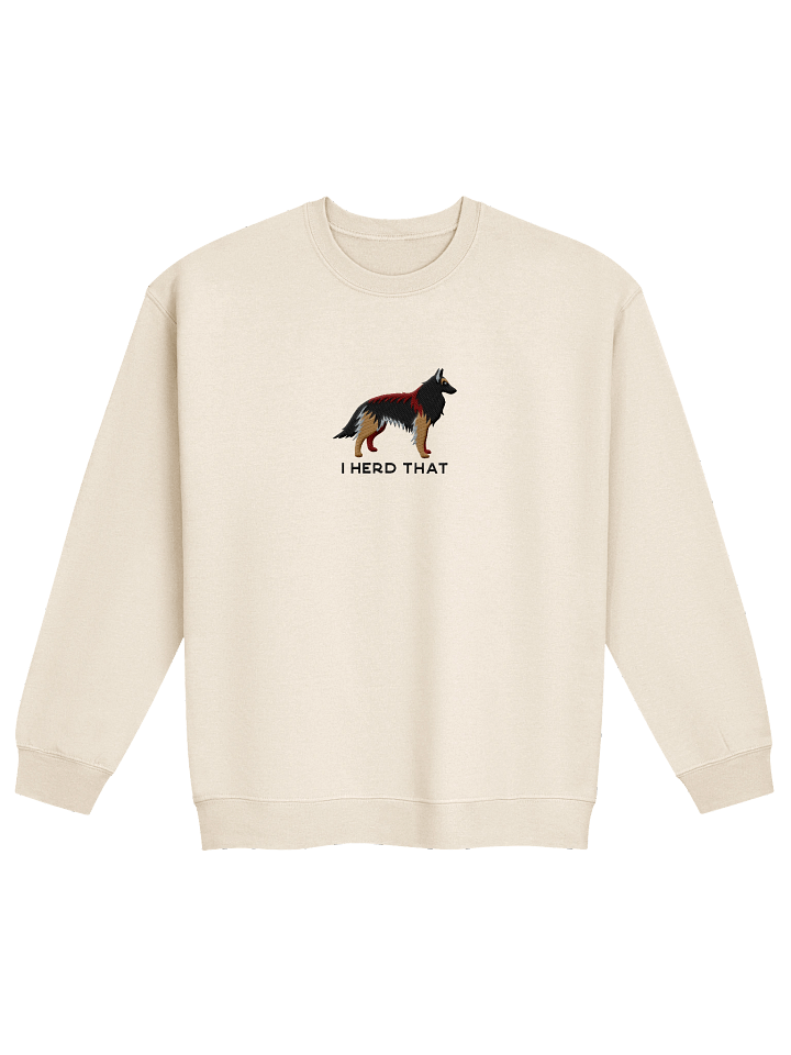 I Herd That Sweatshirt (Embroidered) of a Belgian Tervuren(Tan & Black) product image (21)