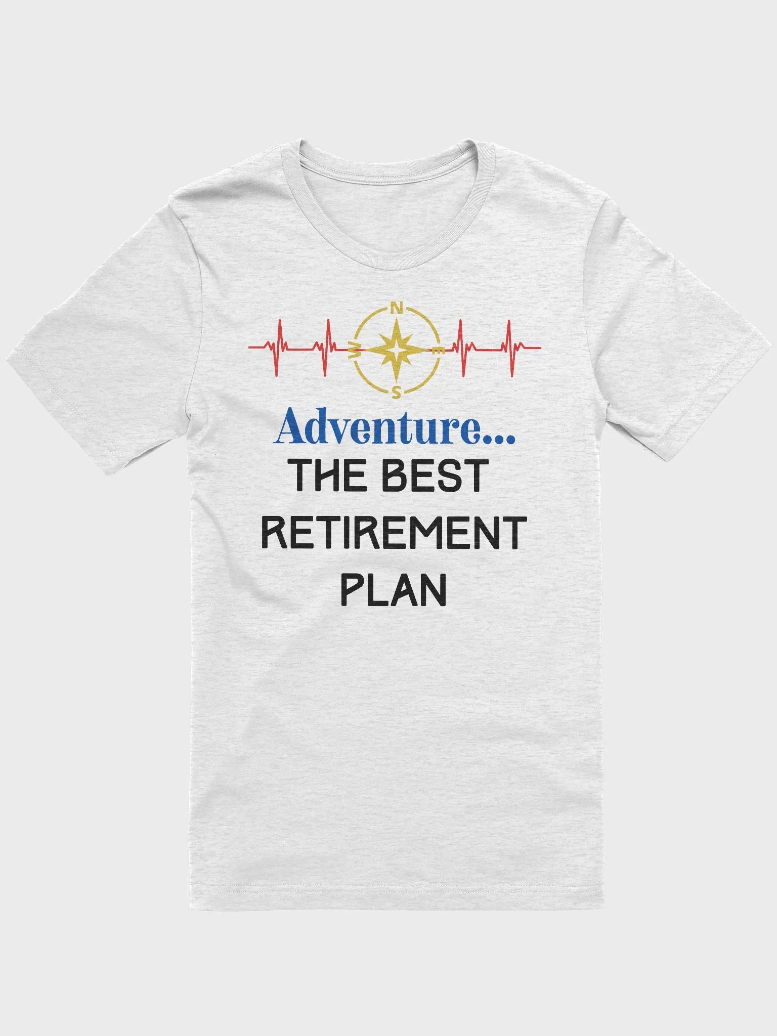 Adventure Retirement Plan T-Shirt product image (3)