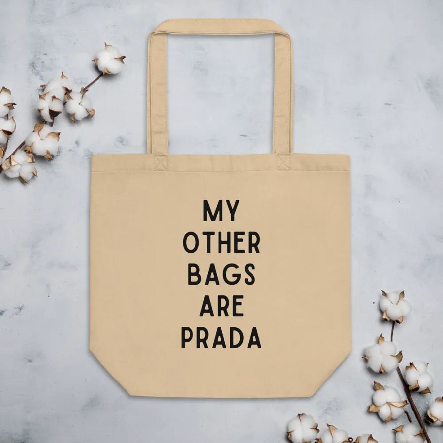 My Other Bags Are Prada Tote Bag product image (4)