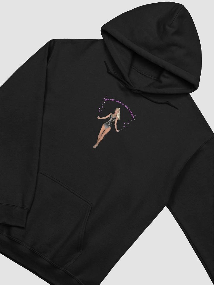 'you will listen to Kiki Rockwell.. or else' Hoodie product image (2)