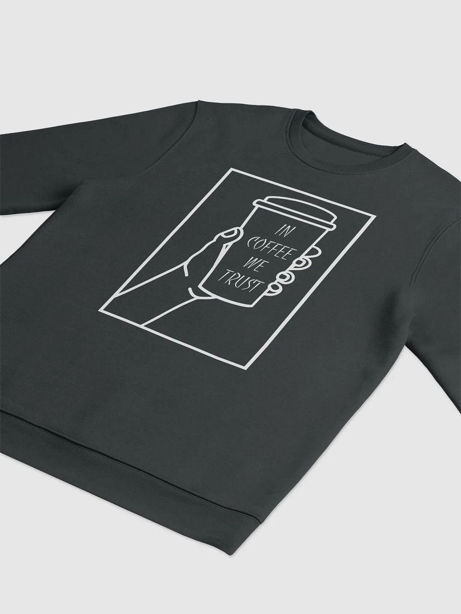 In Coffee We Trust Sweatshirt product image (6)