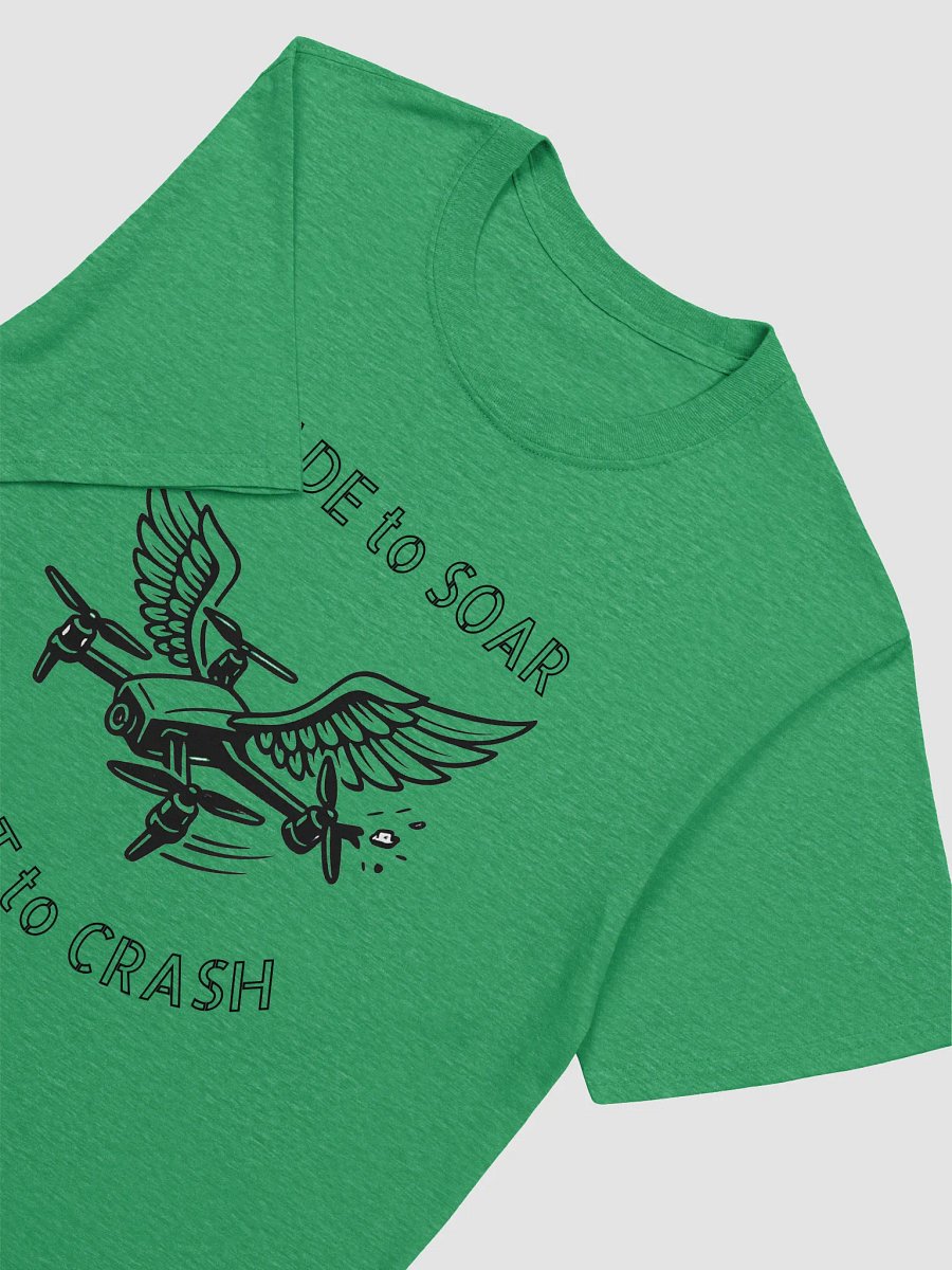 MADE to SOAR, BUILT to CRASH T-Shirt for FPV Enthusiasts product image (15)