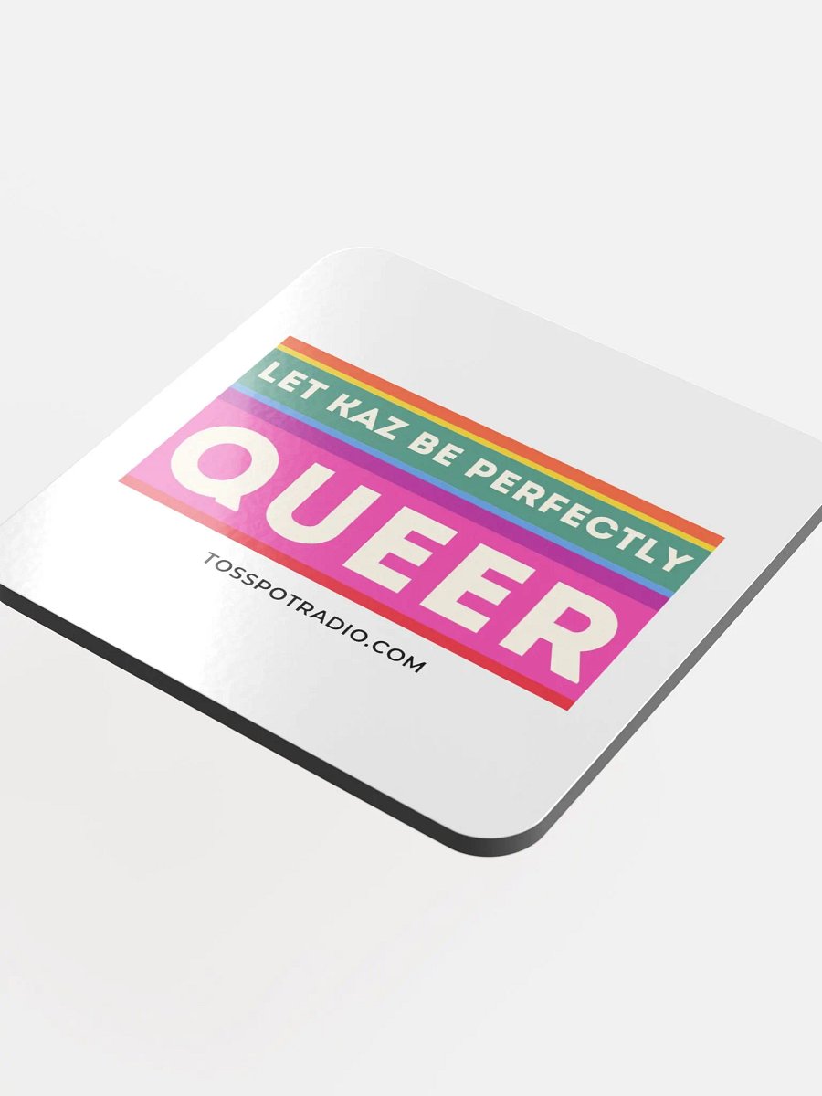Let Kaz Be Perfectly Queer Coaster product image (4)