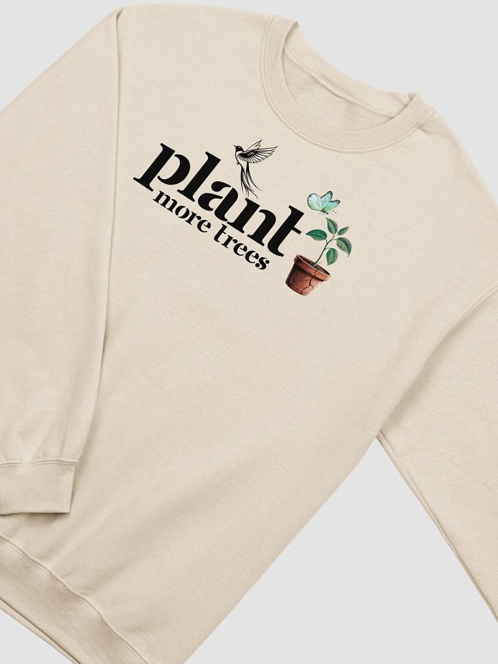 Plant More Trees, Earth Day Gildan Sweatshirt product image (2)