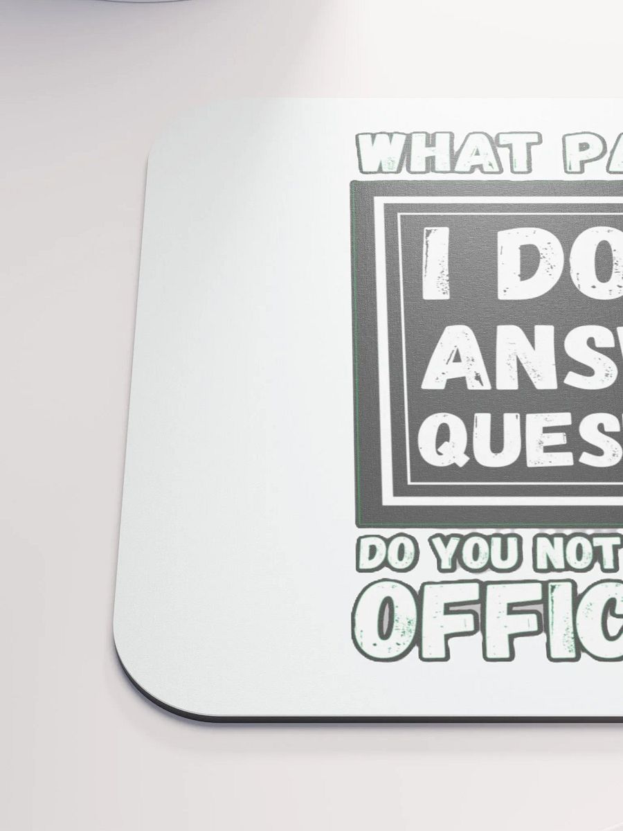 I DON'T ANSWER QUESTIONS product image (6)