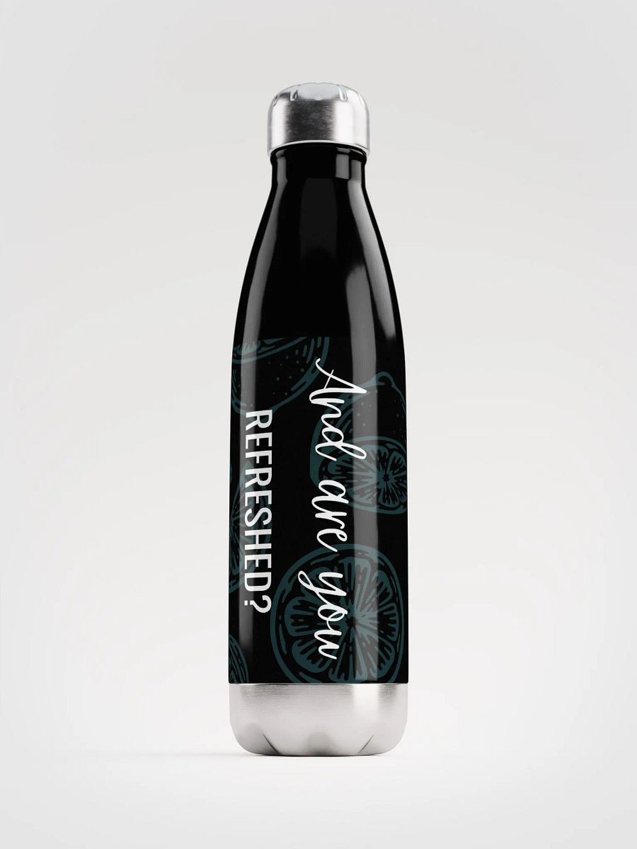 And Are You Refreshed? - Stainless Steel Water Bottle product image (4)