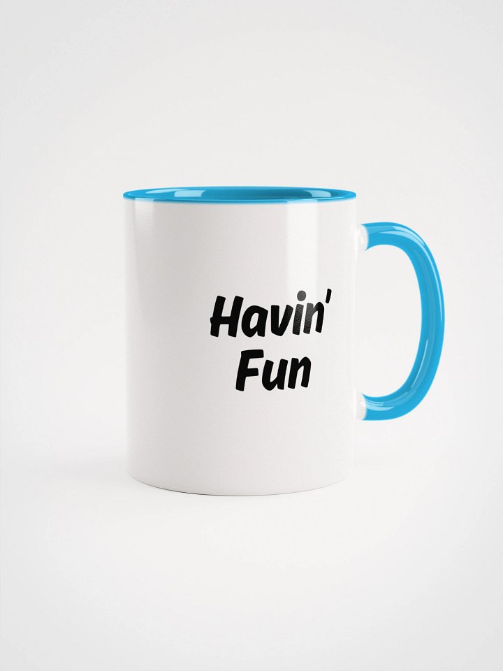 “Havin’ Fun” Upbeat Ceramic Mug with color product image (16)