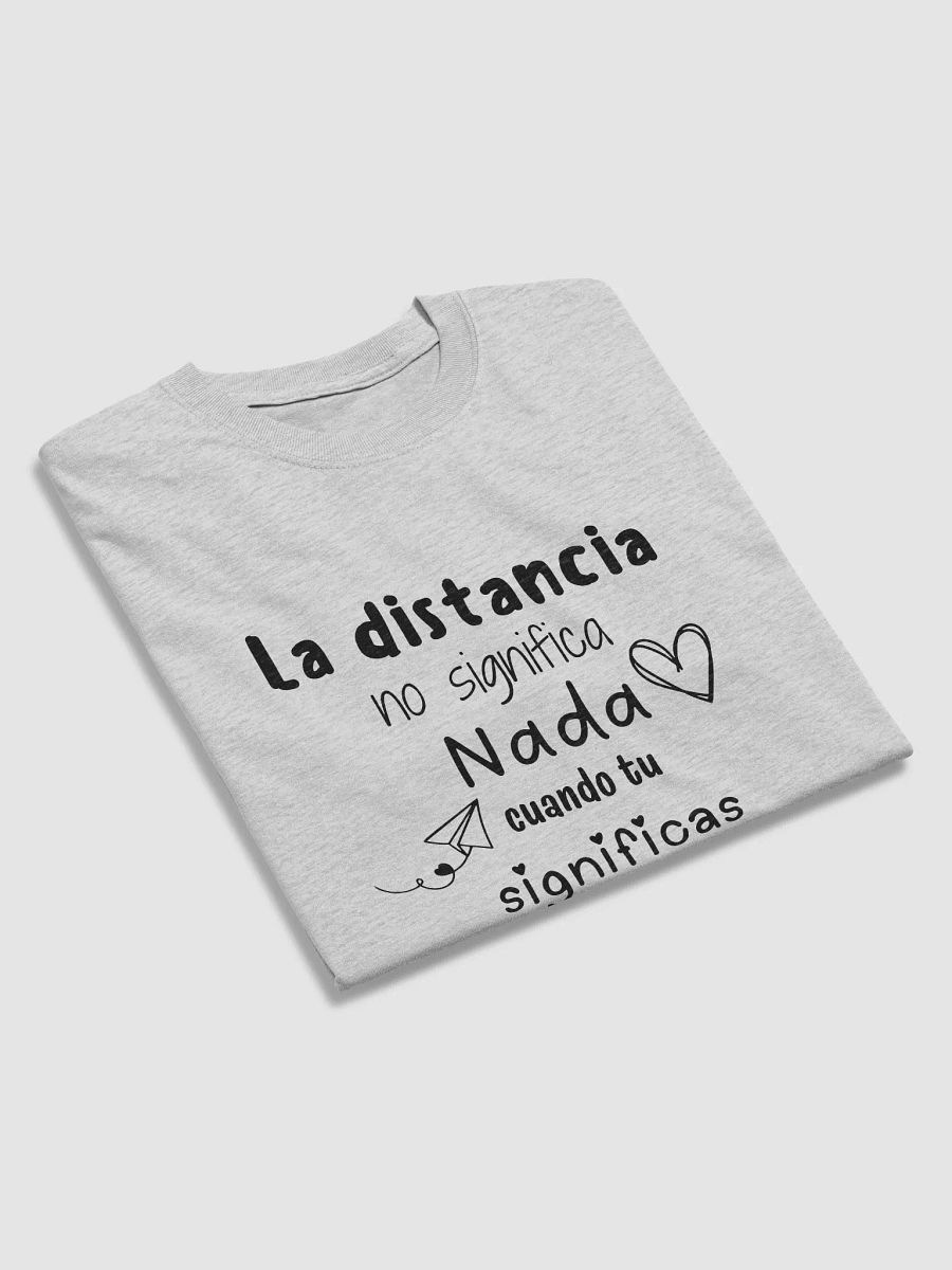La distancia no significa nada camiseta product image (5)