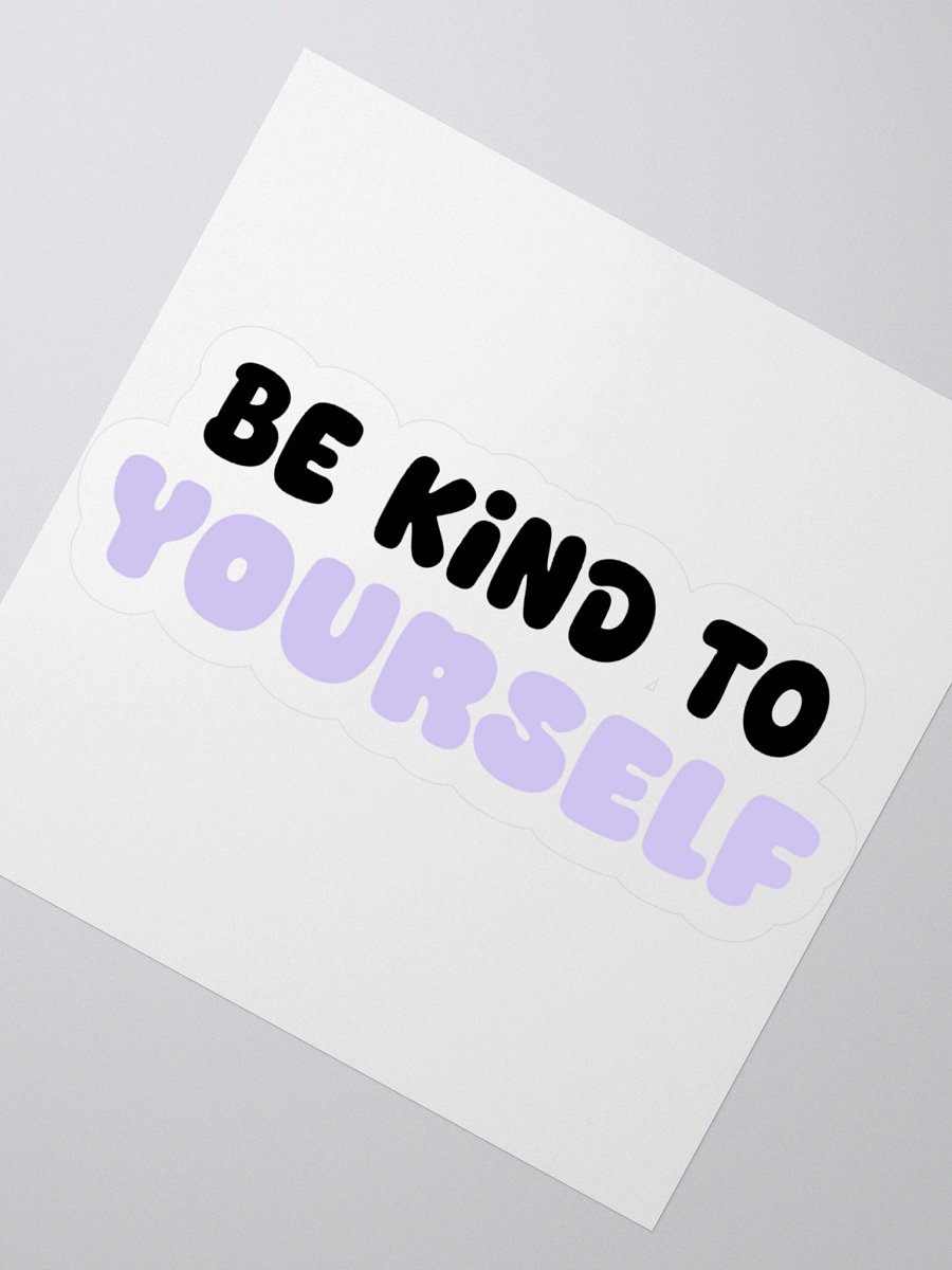 Be Kind to YOU Sticker product image (2)