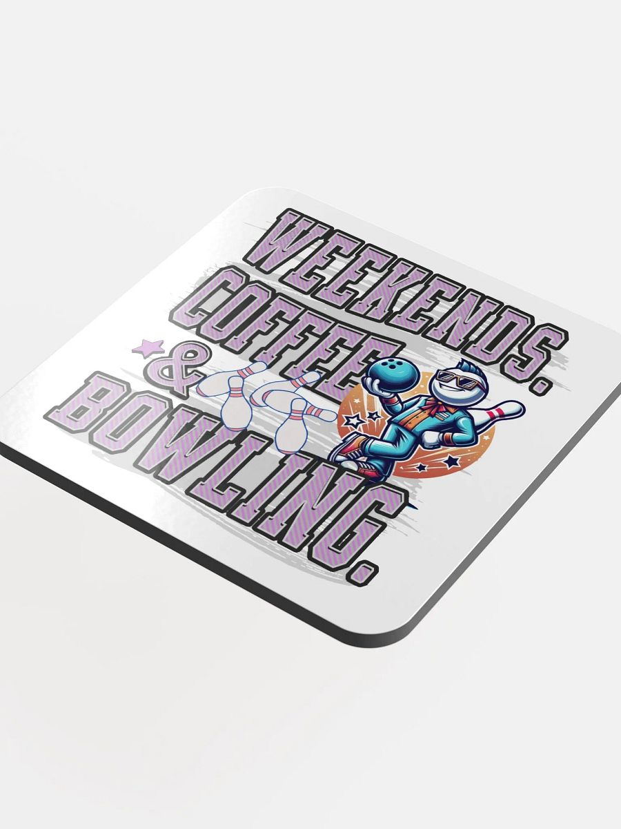 Weekends Coffee And Bowling Vibes Cork Coaster product image (4)