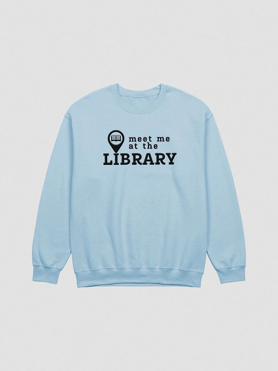 MEET ME AT THE LIBRARY Unisex Embroidered Crewneck Sweatshirt 3 product image (2)