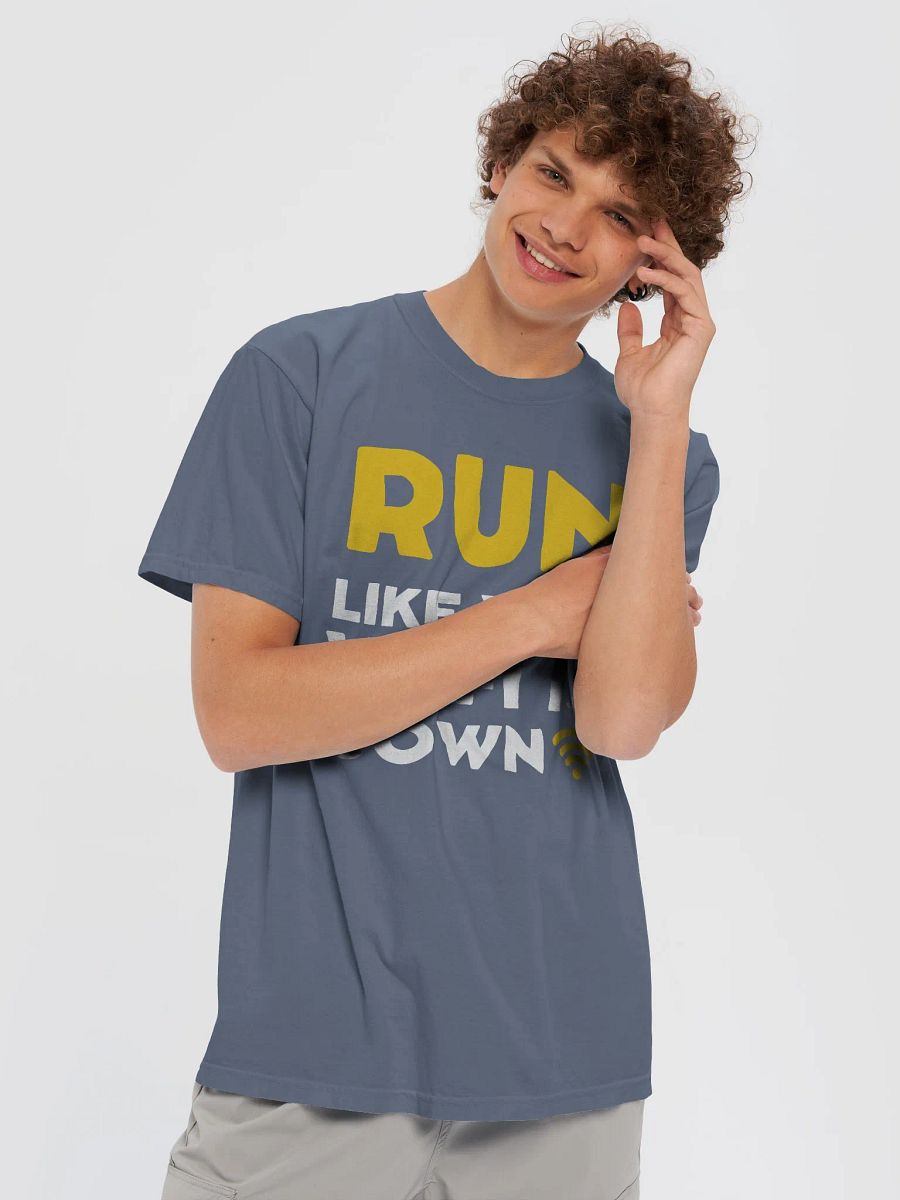 RUN. LIKE YOUR WIFI IS DOWN. Tee product image (20)