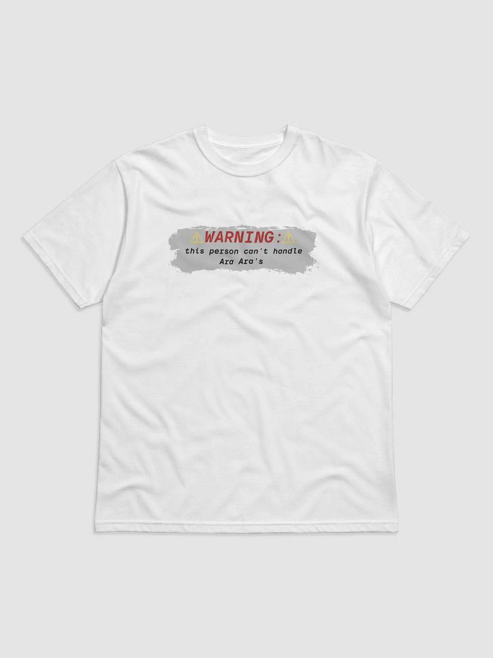 Ara Ara Caution Unisex Tee product image (1)