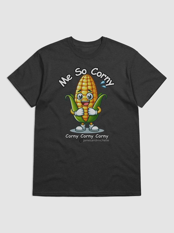 Me So Corny! T Shirt product image (1)