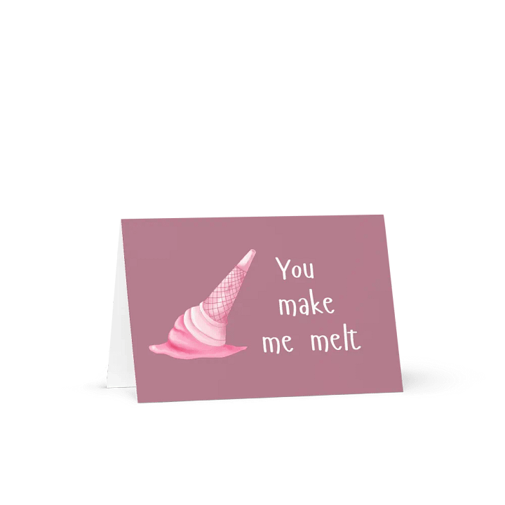 Funny Valentine Card You Make Me Melt product image (2)