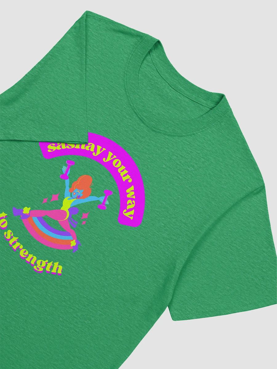 SASHAY YOUR WAY TO STRENGTH TEE product image (21)
