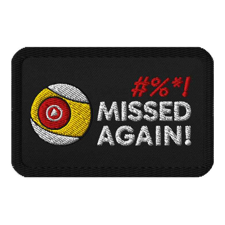 Missed Again! Patch product image (1)