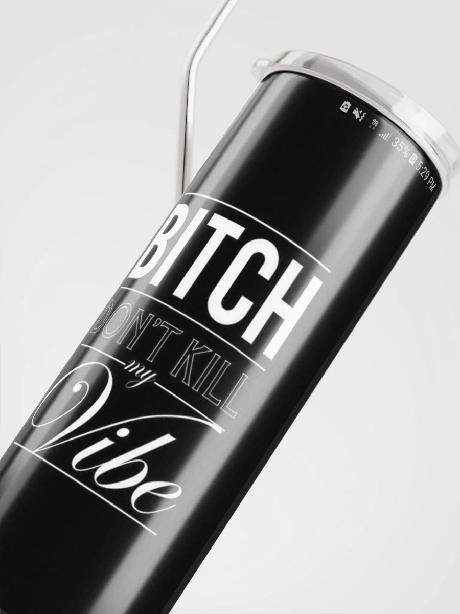Bitch dont kill my vibe product image (5)