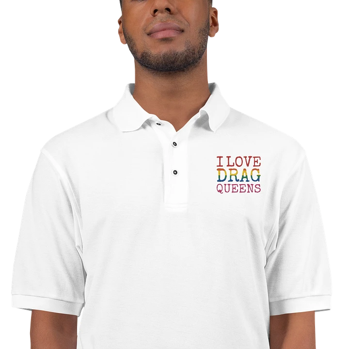 I Love Drag Queens - Embroidered Polo product image (1)