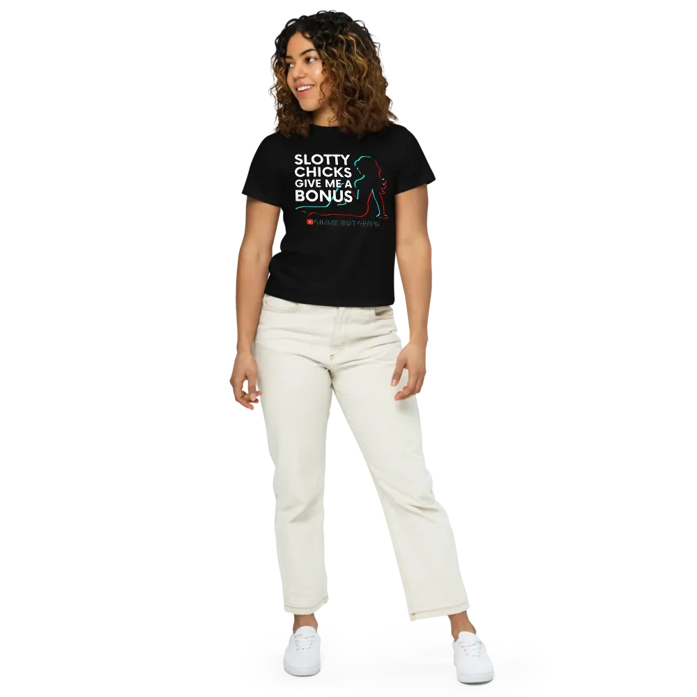 Slotty Chicks Give Me a Bonus Women's High-Waisted Tee product image (2)
