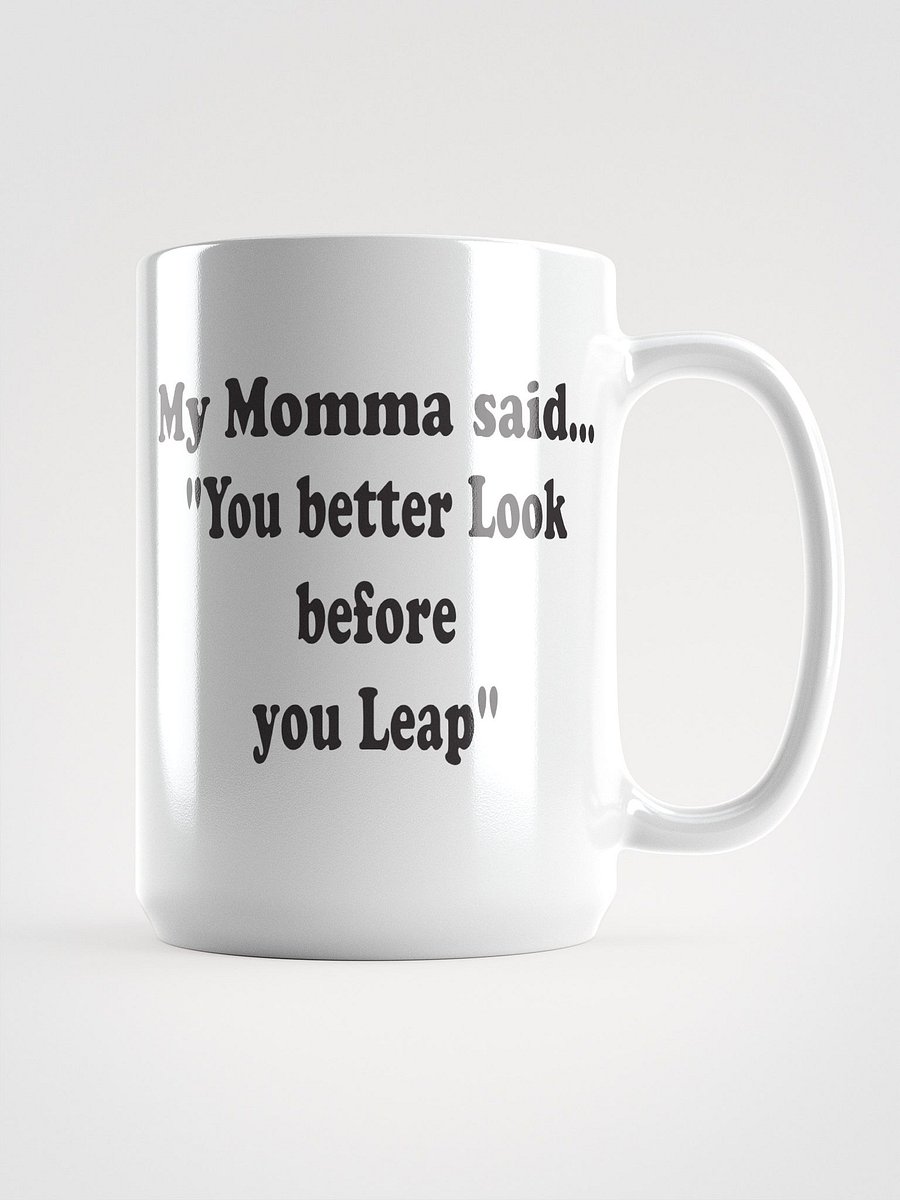 You Better Look Before You Leap mug product image (2)
