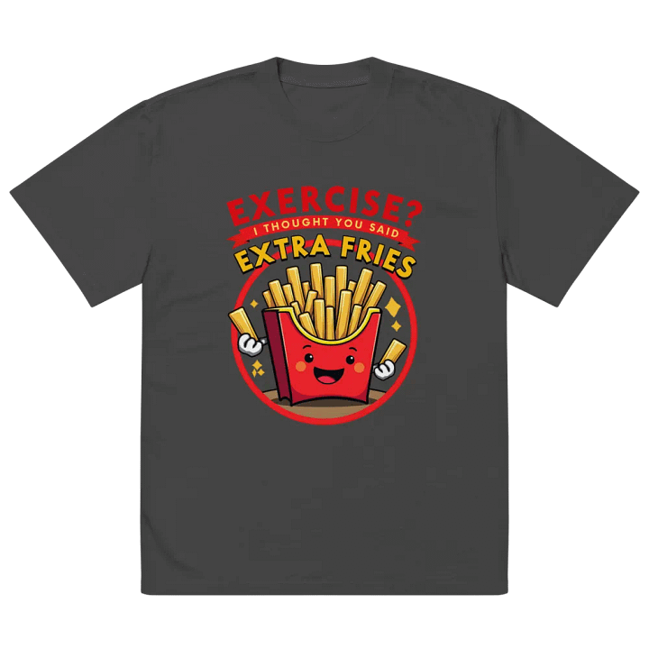 Extra Fries, Extra Fun T-Shirt product image (5)