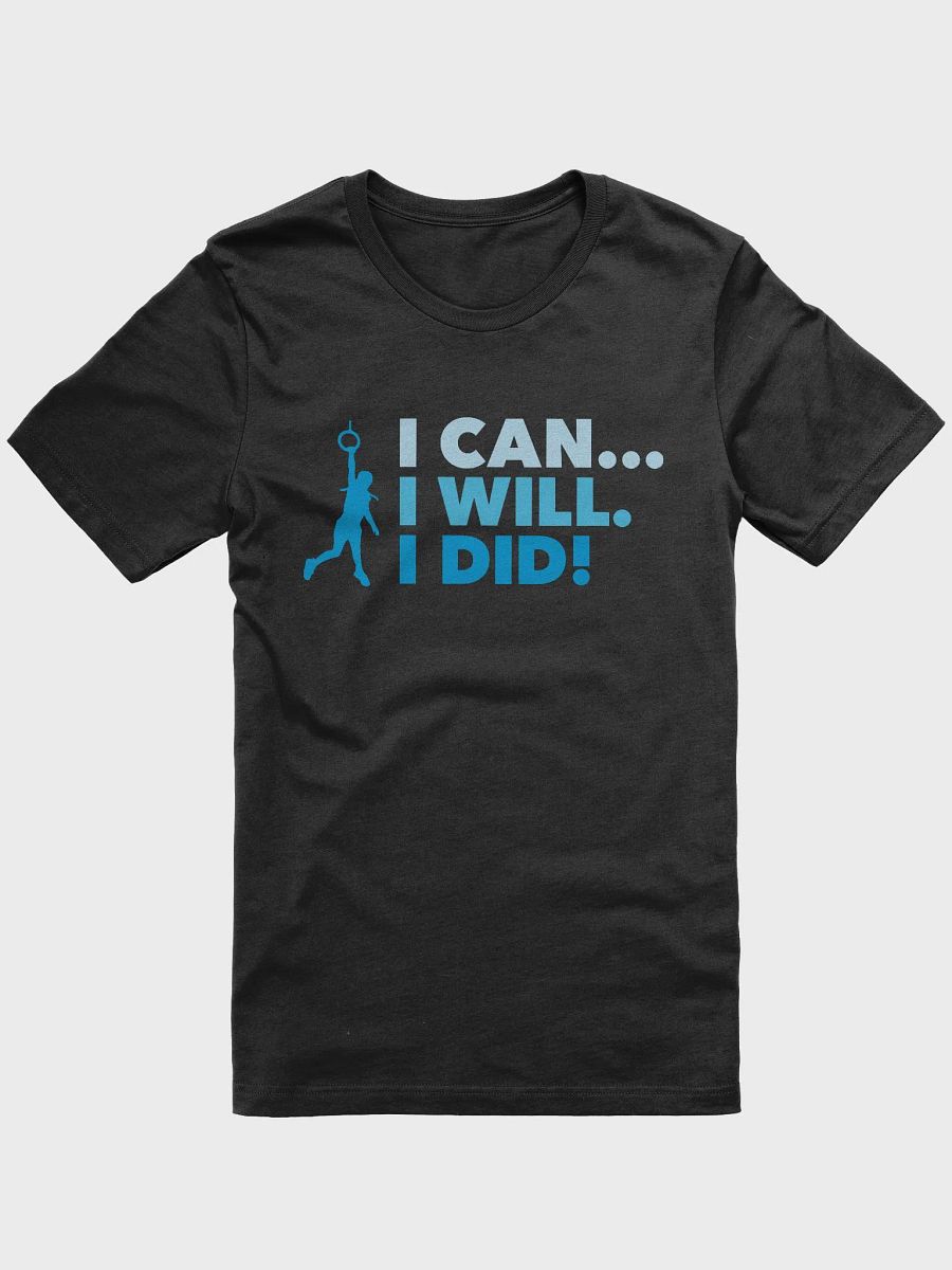 I Can... I Will. I Did! Blue Tee product image (1)