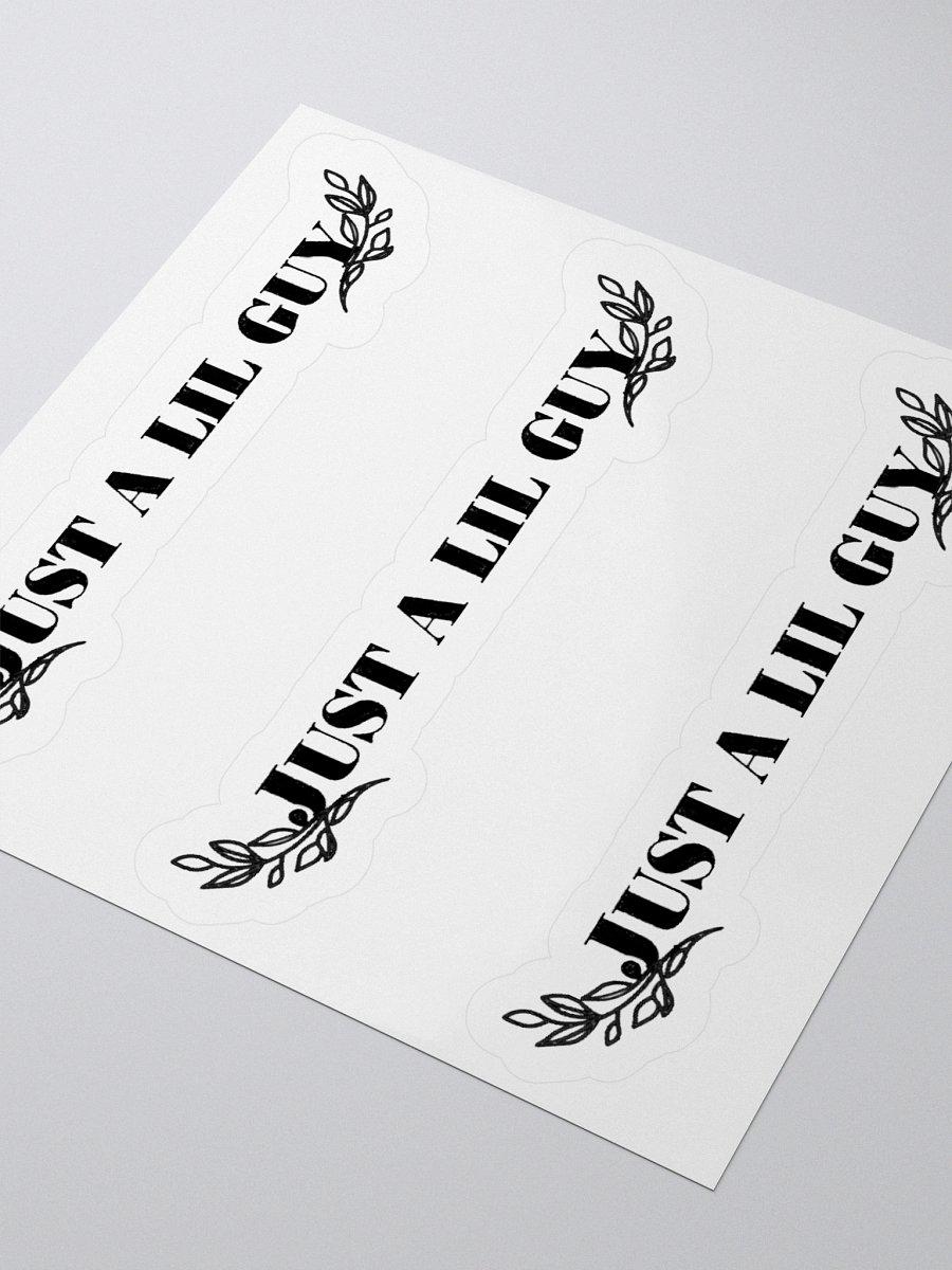 Just a lil guy- Sticker product image (3)
