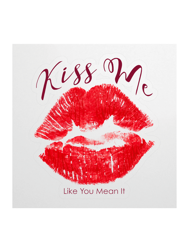 Kiss Me Like You Mean It Sticker product image (1)